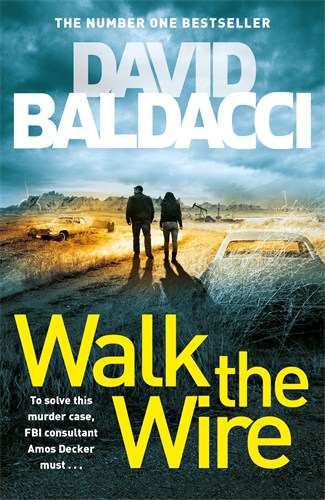 David Baldacci: Walk the Wire: An Amos Decker Novel 6